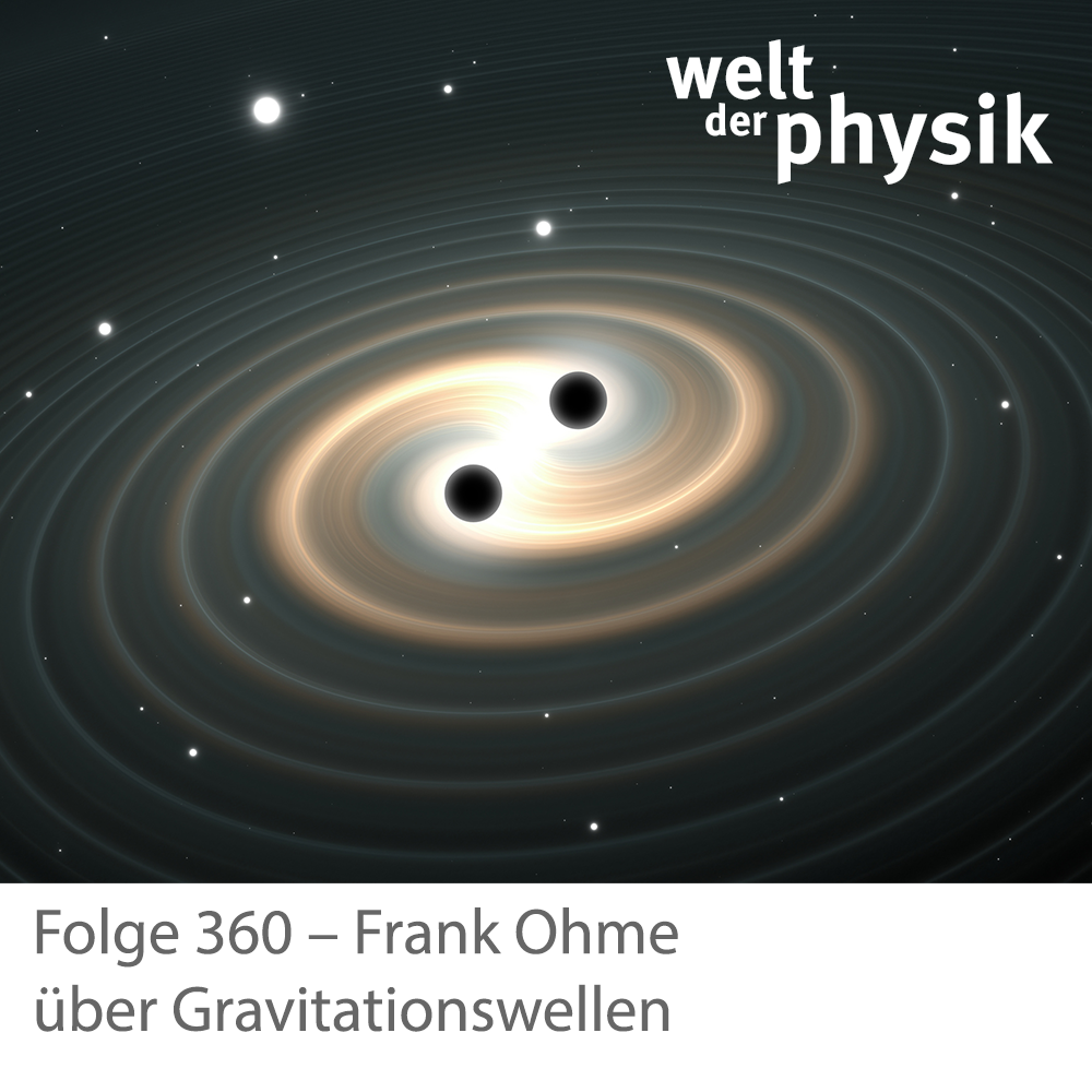 Folge 360 – Gravitationswellen